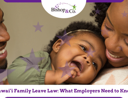 Hawai‘i Family Leave Law: What Employers Need to Know