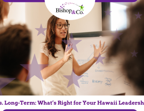 Interim vs. Long-Term: What’s Right for Your Hawaii Leadership Need?